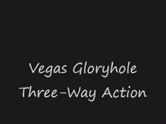 Vegas Gloryhole - 3 Way Act