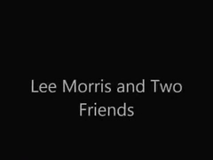 Lee Morris and Two Friends