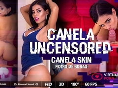 Canela Skin & Potro de Bilbao in Canela uncensored - VirtualRealPorn