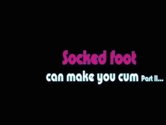 HKslave - Socked foot can make you CUM - Part II