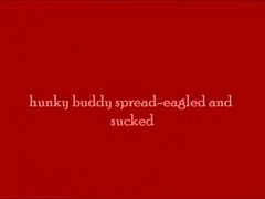 hunky buddy spread-eagled, socked, and sucked