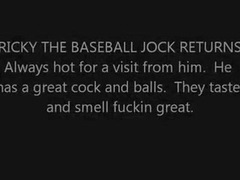 Ricky the baseball penis returns.