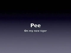 Pee on my small tiger