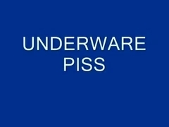 UNDERWARE PISS