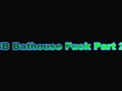 BB Bathhouse Fuck Part 2