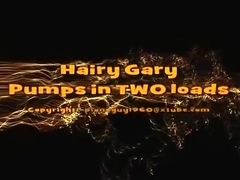 Hairy Gary Dumps 2 Loads