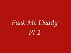 Fuck Me Daddy 2