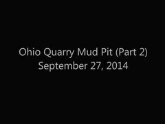 Ohio Quarry Mud Play Part 2