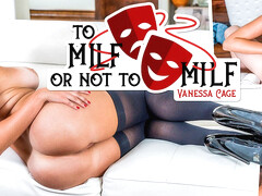Vanessa Cage In To Milf Or Not To Milf