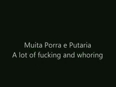 A lot of fucking and whoring-Muita Porra e Putaria.