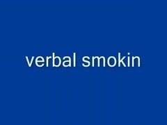 VERBAL SMOKE