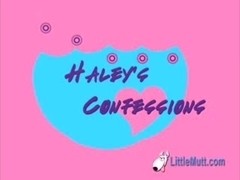 Little Mutt Video: Haleys Confessions