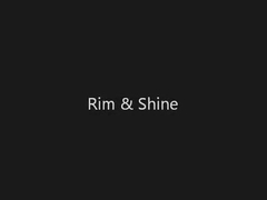 Rim and shine