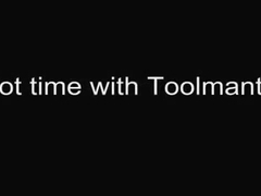 Hot time with Toolmantmr