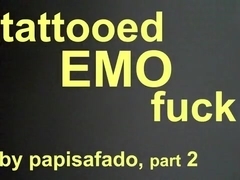 TATTOOED EMO SKINNY TOP GETS FUCKED BY PAPISAFADO PART 2