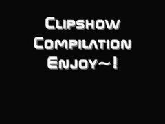 Clipshow Compilation
