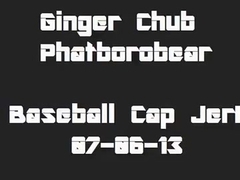 Ginger Chub: Baseball Cap Jerk