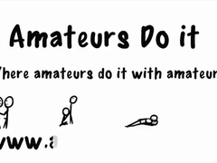 Amateurs Do It