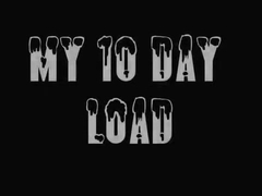 MY 10 DAY LOAD