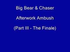 Afterwork Ambush III - The Fucking End (Chub / Bear video)