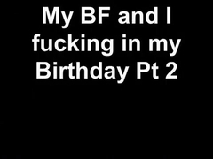 Sex On My Birthday Pt 2