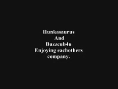 Hunkasaurus and Buzzcub4u.....enjoying eachother.