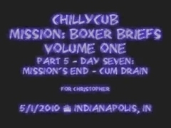 Chillycub - Mission:Boxer Briefs Vol.1 Part 5 - Cum Drain