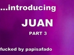 PAPI CUMS IN JUAN'S ASS AFTER LONG FUCK - PART 3