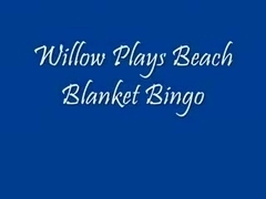 willow plays beach blanket bingo